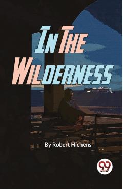 In the Wilderness - Robert Hichens