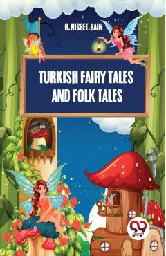 Coperta cărții 'Turkish Fairy Tales and Folk Tales -'