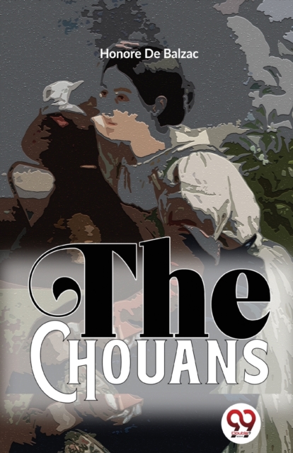 Chouans - Honore De Balzac