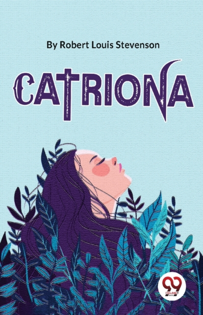 Coperta cărții 'Catriona - Robert Louis Stevenson'
