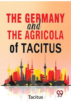 Germany And The Agricola Of Tacitus. -