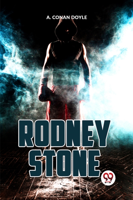 Rodney Stone - A. Conan Doyle