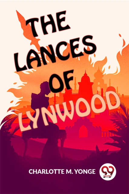 Lances of Lynwood - Charlotte M. Yonge