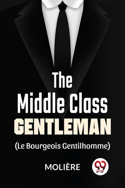 Coperta cărții 'Middle-Class Gentleman (Le Bourgeois Gentilhomme) -'
