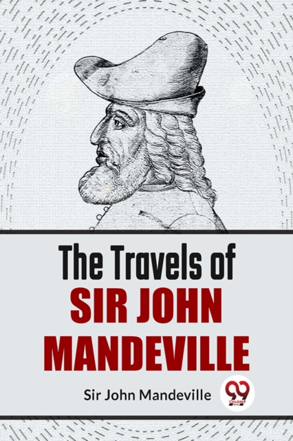 Travels of Sir John Mandeville - John Mandeville