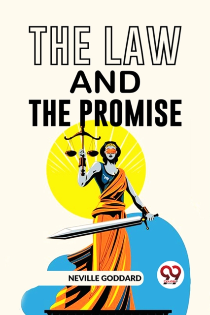 Law and the Promise - Neville Goddard