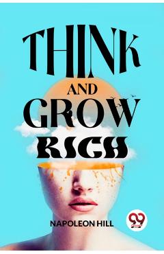 Coperta cărții 'Think and Grow Rich - Napoleon Hill'