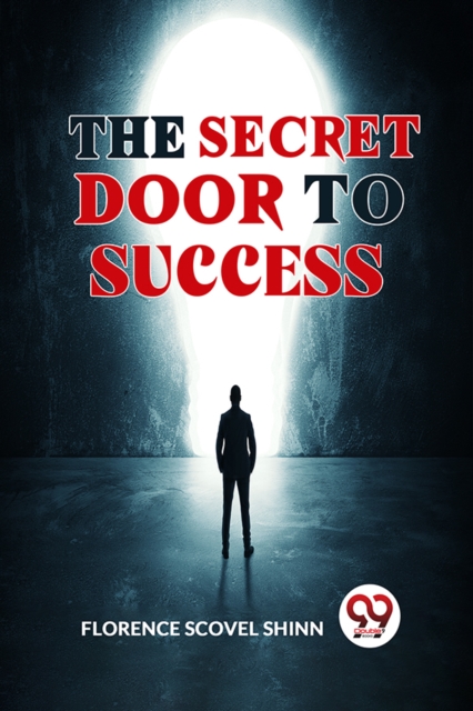 Secret Door to Success - Florence Scovel Shinn