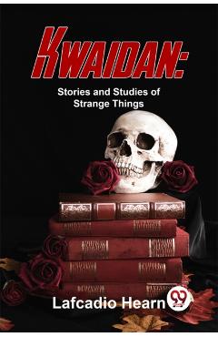 Coperta cărții 'Kwaidan - Lafcadio Hearn'