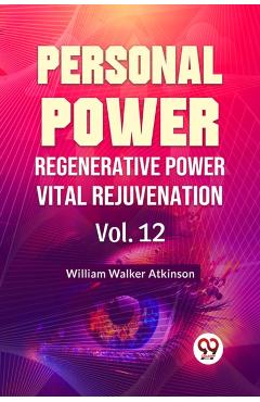 Personal Power Regenerative Power Vital Rejuvenation