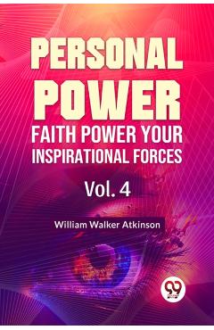 Personal Power Faith Power Your Inspirational Forces