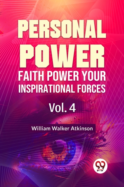 Personal Power Faith Power Your Inspirational Forces - William Walker Atkinson