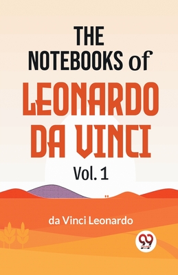 Notebooks of Leonardo Da Vinci - Da Vinci Leonardo