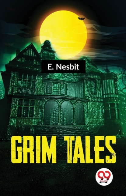 Grim Tales - E. Nesbit