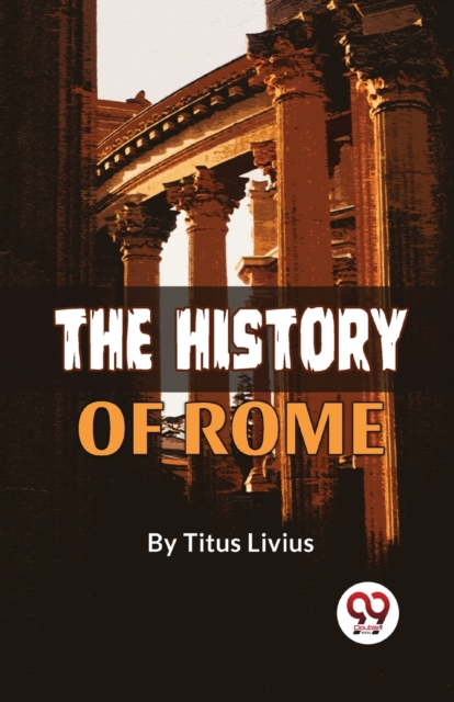 History of Rome - Titus Livius