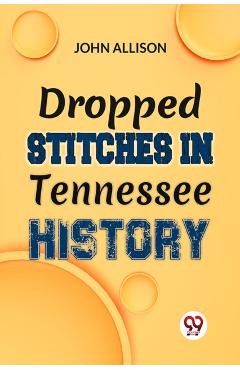 Dropped Stitches In Tennessee History - John Allison