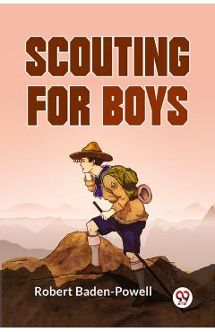 Coperta cărții 'Scouting For Boys - Robert Baden-powell'
