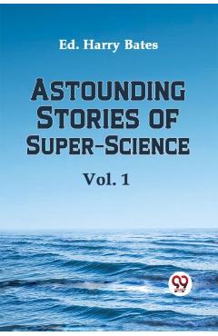 Coperta cărții 'Astounding Stories of Super-Science - Harry Bates'