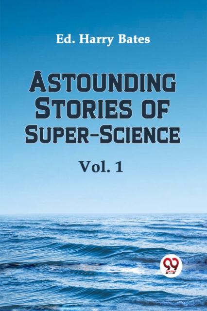 Coperta cărții 'Astounding Stories of Super-Science - Harry Bates'