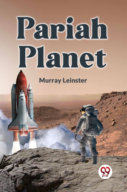 Coperta cărții 'Pariah Planet - Murray Leinster'