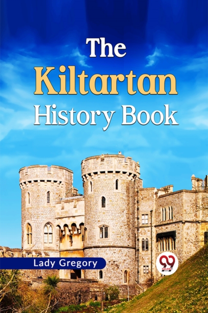 Kiltartan History Book - Isabella Augusta Gregory