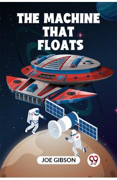 Coperta cărții 'Machine That Floats - Joe Gibson'