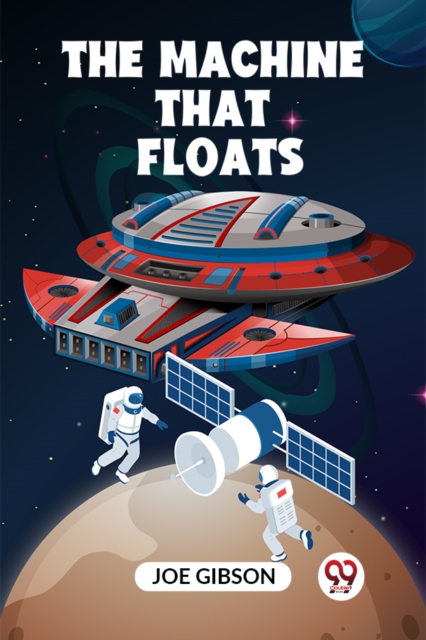 Coperta cărții 'Machine That Floats - Joe Gibson'