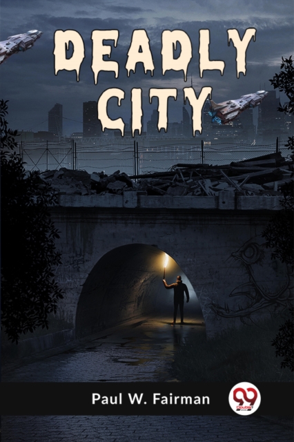 Deadly City - Paul W. Fairman