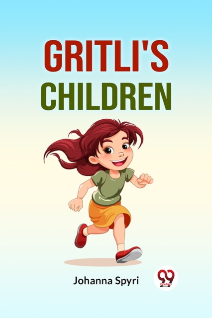 Gritli's Children - Johanna Spyri