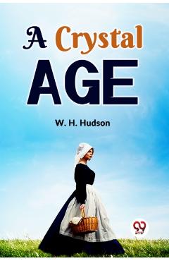 Coperta cărții 'Crystal Age - W. H. Hudson'