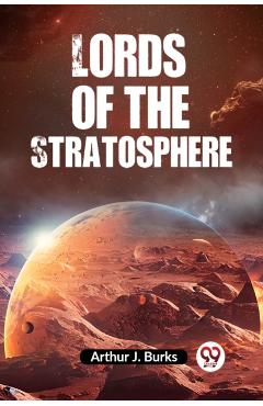 Coperta cărții 'Lords of the Stratosphere - Arthur J. Burks'