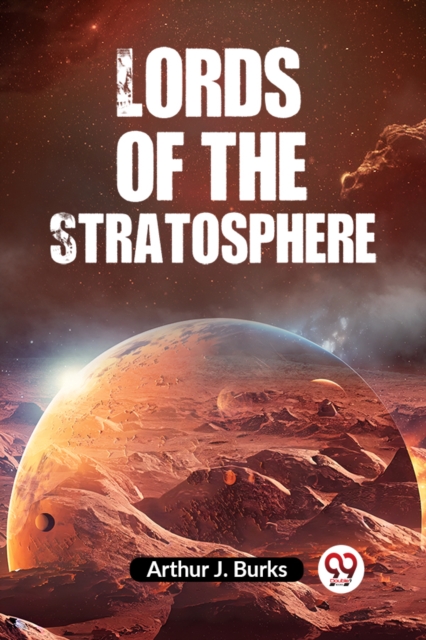 Coperta cărții 'Lords of the Stratosphere - Arthur J. Burks'