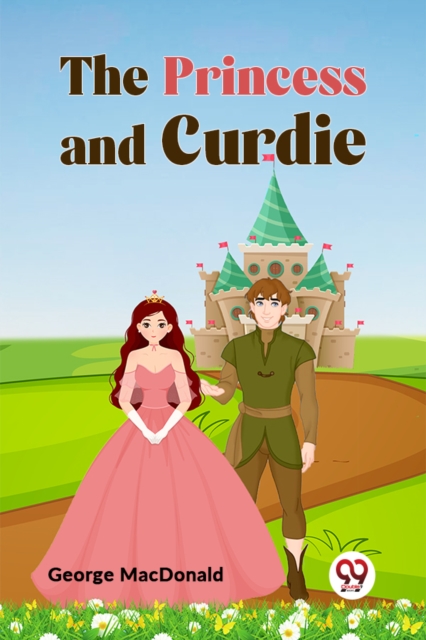 Princess and Curdie - George Macdonald