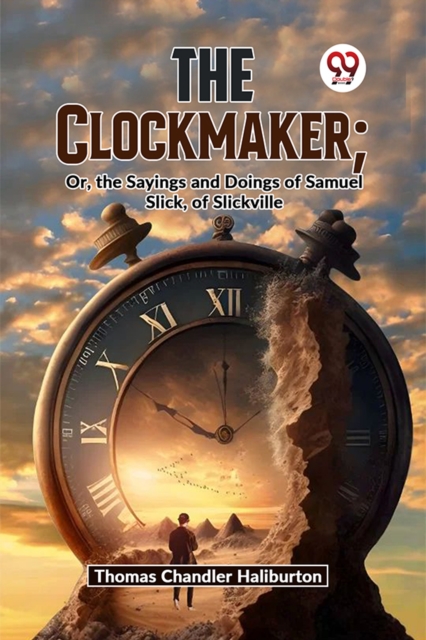Clockmaker - Thomas Chandler Haliburton