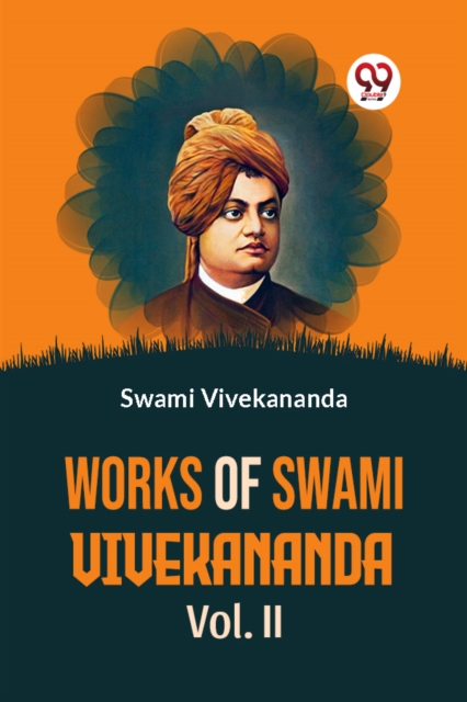 Works of Swami Vivekananda - Swami Vivekananda