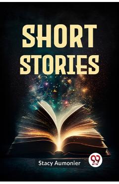 Short Stories - Stacy Aumonier