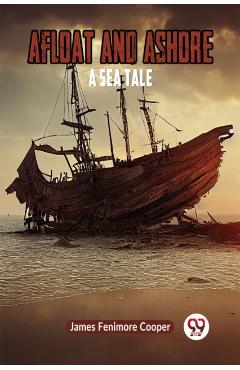 Afloat and AshoreA Sea Tale (Edition2023) -