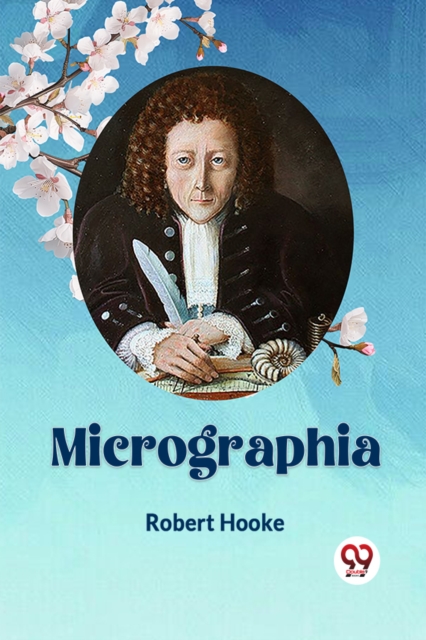 Coperta cărții 'Micrographia - Robert Hooke'