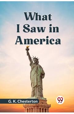Coperta cărții 'What I Saw in America (Edition2023) - G K Chesterton'