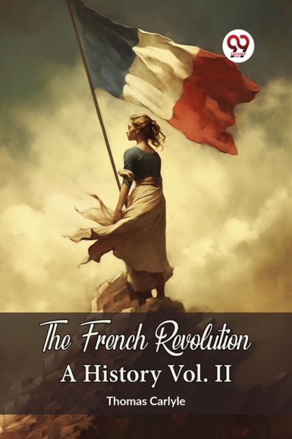 French Revolution A History Vol. II - Thomas Carlyle