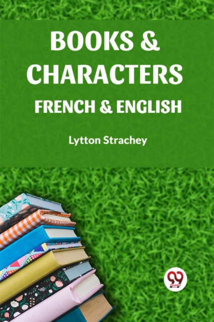BOOKS & CHARACTERSFRENCH & ENGLISH (Edition2023) - Lytton Strachey