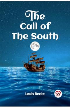 Poza produsului Call of the South - Louis Becke