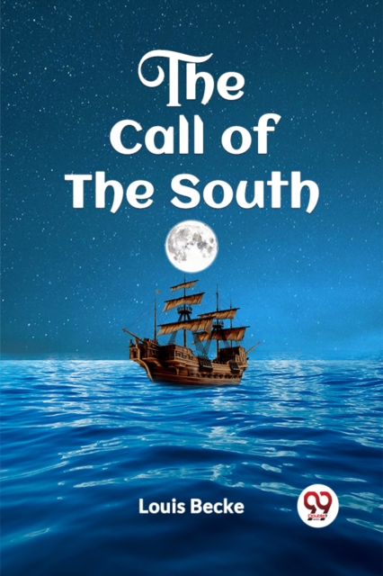 Call of the South - Louis Becke
