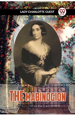 Coperta cărții 'MABINOGION (Edition2023) - Lady Charlotte Guest'