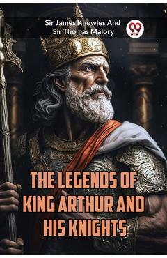 Legends of King Arthur and His Knights (Edition2023)