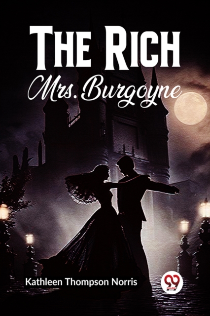 Rich Mrs. Burgoyne - Kathleen Thompson Norris