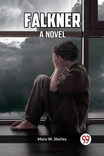 Falkner A Novel - Mary W Shelley