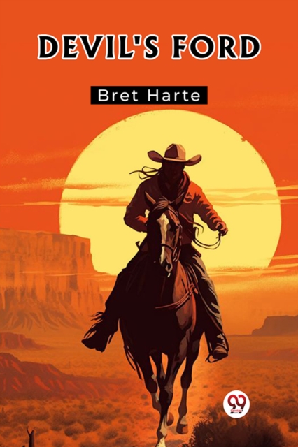 Devil's Ford - Bret Harte