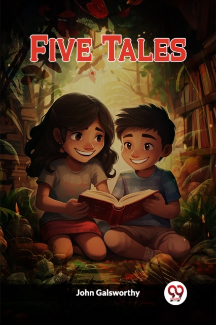 Five Tales (Edition2023) - John Galsworthy