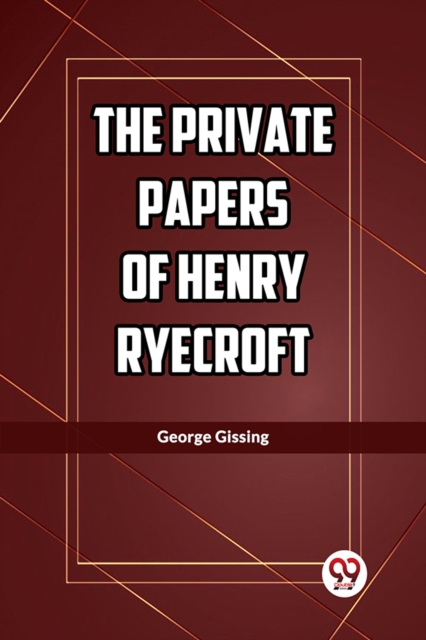 Private Papers of Henry Ryecroft (Edition2023) - George Gissing